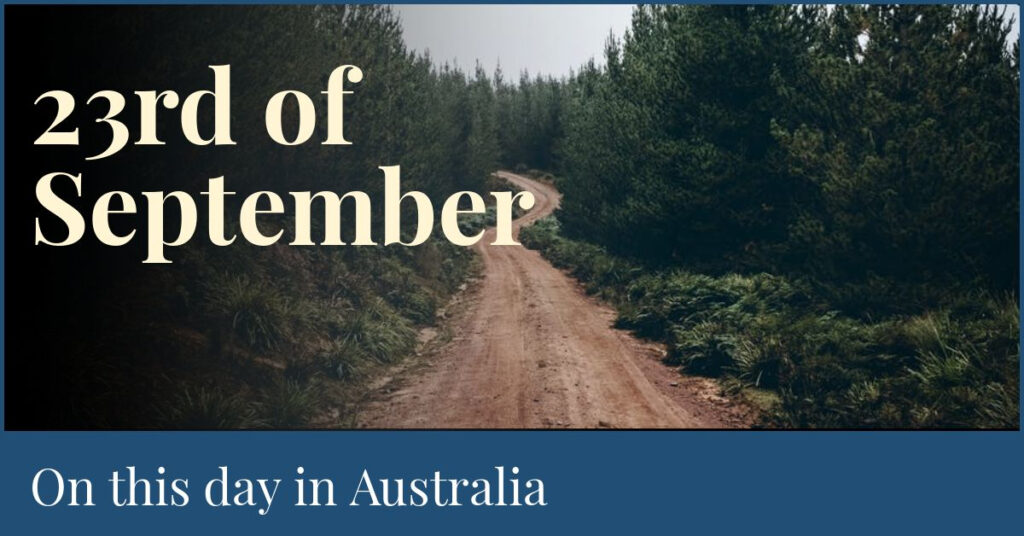 23rd of September On This Day In Australia.