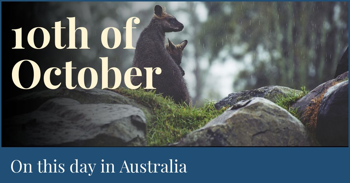 10th-of-october-on-this-day-in-australia