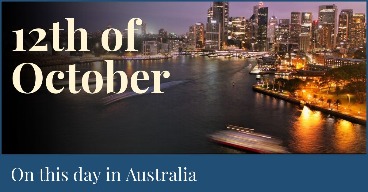 12th-of-october-on-this-day-in-australia