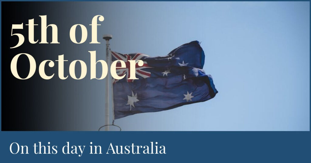 5th of October On This Day In Australia
